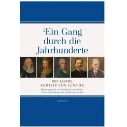Ein Gang durch die Jahrhunderte, Fachbücher von Friedrich von Lenthe, Viktoria Bertheau, Ulrich von Lenthe