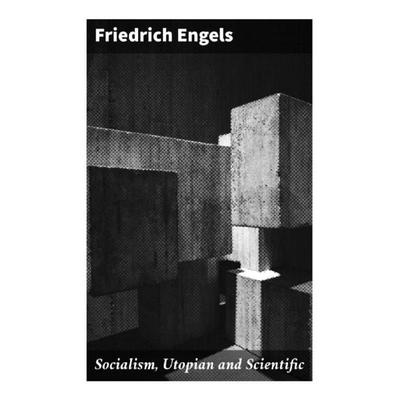 Socialism, Utopian and Scientific, Taschenbuch von Friedrich Engels, Good Press, 978-80-272-9651-4