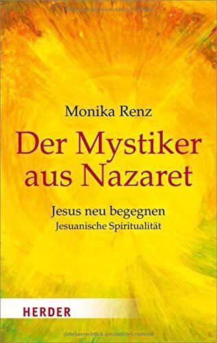 Monika Renz - Der Mystiker aus Nazaret: Jesuanische Spiritualität (HERDER spektrum) - Preis vom 09.10.2026 07:28:09 h
