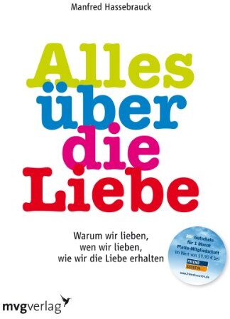 Manfred Hassebrauck - Alles über die Liebe: Warum wir lieben, wen wir lieben, wie wir die Liebe erhalten - Preis vom 10.10.2026 11:48:34 h