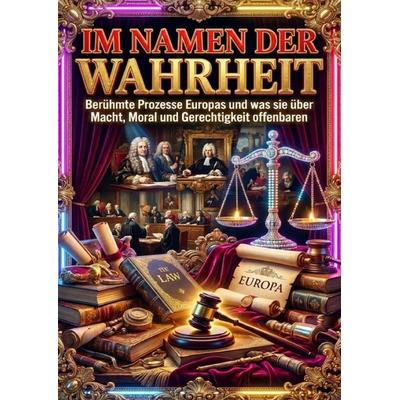 Im Namen der Wahrheit, Taschenbuch von Moritz Lange, Epubli, 978-3-565-18132-2