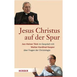 Jesus Christus auf der Spur, Fachbücher von Walter Kasper, Jan-Heiner Tück