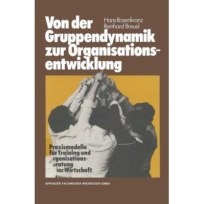 Von der Gruppendynamik zur Organisationsentwicklung, Taschenbuch von Hans Rosenkranz,Reinhard Breuel, Betriebswirtschaftlicher Verlag Gabler,