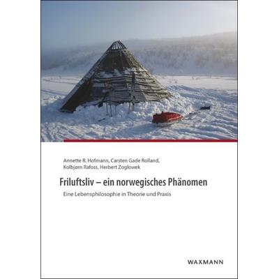 Friluftsliv – ein norwegisches Phänomen, Taschenbuch von Annette R. Hofmann,Carsten Gade Rolland,Kolbjørn Rafoss,Herbert Zoglowek, Waxmann Verlag