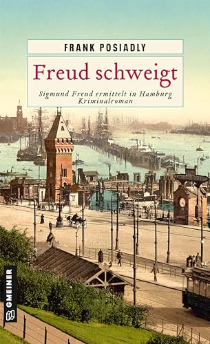 Frank Posiadly - Freud schweigt: Kriminalroman (Historische Romane im GMEINER-Verlag) - Preis vom 19.10.2026 19:33:35 h