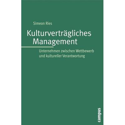 Kulturverträgliches Management, Taschenbuch von Simeon Ries, Campus, 978-3-593-38763-5