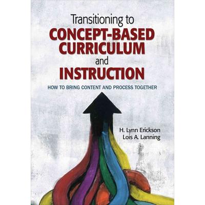 Transitioning to Concept-Based Curriculum and Instruction, Taschenbuch von H. Lynn Erickson,Lois A. Lanning, SAGE Publications, 978-1-4522-9019-5