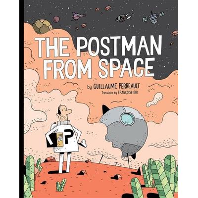 The Postman from Space, Gebundene Ausgabe von Guillaume Perreault, Random House N.Y., 978-0-8234-4519-6