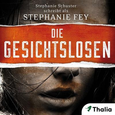 Die Gesichtslosen (Nur bei uns!) - Stephanie Fey, Audio, 9783945797433