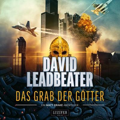 DAS GRAB DER GÖTTER (Matt Drake Abenteuer 4) - David Leadbeater, Audio, 9783958357174