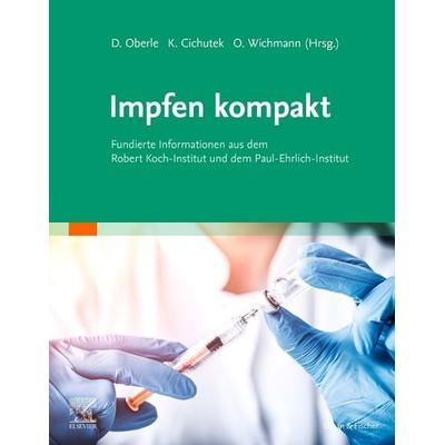 Impfen kompakt, Taschenbuch von , Urban & Fischer in Elsevier, 978-3-437-23540-5