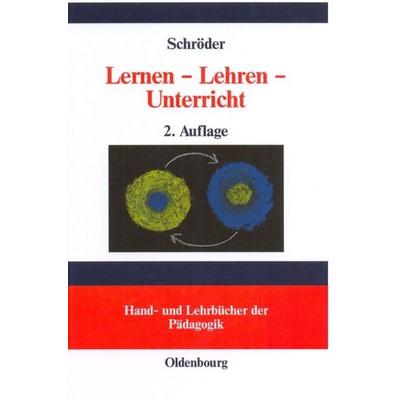 Lernen - Lehren - Unterricht, Gebundene Ausgabe von Hartwig Schröder, De Gruyter Oldenbourg, 978-3-486-25973-5