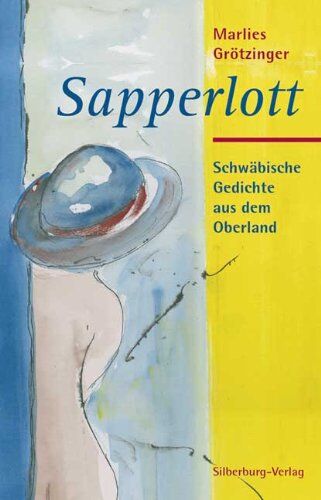 Marlies Grötzinger - Sapperlott: Schwäbische Gedichte aus dem Oberland - Preis vom 10.10.2026 11:48:34 h