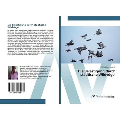 Die Belästigung durch städtische Wildvögel, Taschenbuch von Melle Ekane Maurice, AV Akademikerverlag, 978-620-0-66597-3