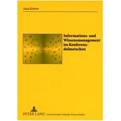 Informations- und Wissensmanagement im Konferenzdolmetschen, Fachbücher von Anja Rütten