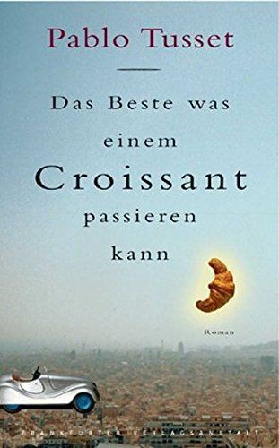 Pablo Tusset - Das Beste, was einem Croissant passieren kann - Preis vom 14.10.2026 23:07:16 h