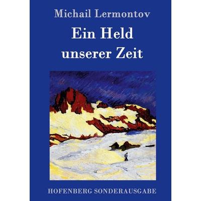 Ein Held unserer Zeit, Gebundene Ausgabe von Michail Lermontov, Hofenberg, 978-3-86199-294-3
