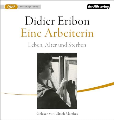 Didier Eribon - Eine Arbeiterin: Leben, Alter und Sterben - Preis vom 30.09.2026 22:30:23 h
