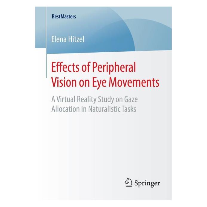 Springer Effects of Peripheral Vision on Eye Movements (Englisch, Softcover, Elena Hitzel) (55571954)