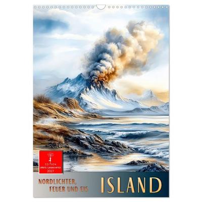 Island - Nordlichter, Feuer und Eis (Wandkalender 2027 DIN A3 hoch), CALVENDO Monatskalender