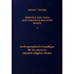 Vorträge und Kurse über christlich-religiöses Wirken I, Sachbücher von Steiner, Rudolf