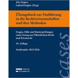 Übungsbuch zur Einführung in die Rechtswissenschaften und ihre Methoden, Fachbücher von Gabriel Kogler, Elio Dalpra