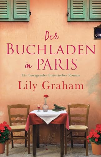 Lily Graham - Der Buchladen in Paris: Ein bewegender historischer Roman - Preis vom 11.10.2026 03:10:56 h