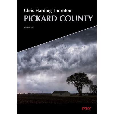 Pickard County, Taschenbuch von Chris Harding Thornton, Polar Verlag, 978-3-948392-64-2