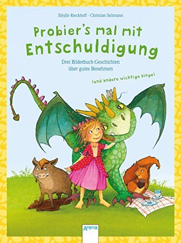 Sibylle Rieckhoff - Probier´s mal mit Entschuldigung: Und andere Bilderbuch-Geschichten über gutes Benehmen (und andere wichtige Dinge) - Preis vom 09.10.2026 07:28:09 h