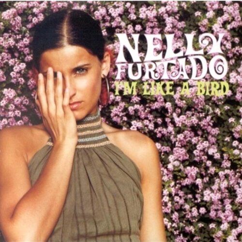 Nelly Furtado - I'm Like a Bird - Preis vom 12.10.2026 11:37:12 h