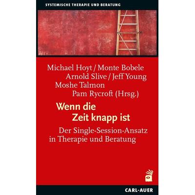 Wenn die Zeit knapp ist, Taschenbuch von , Carl-Auer Verlag GmbH, 978-3-8497-0523-7