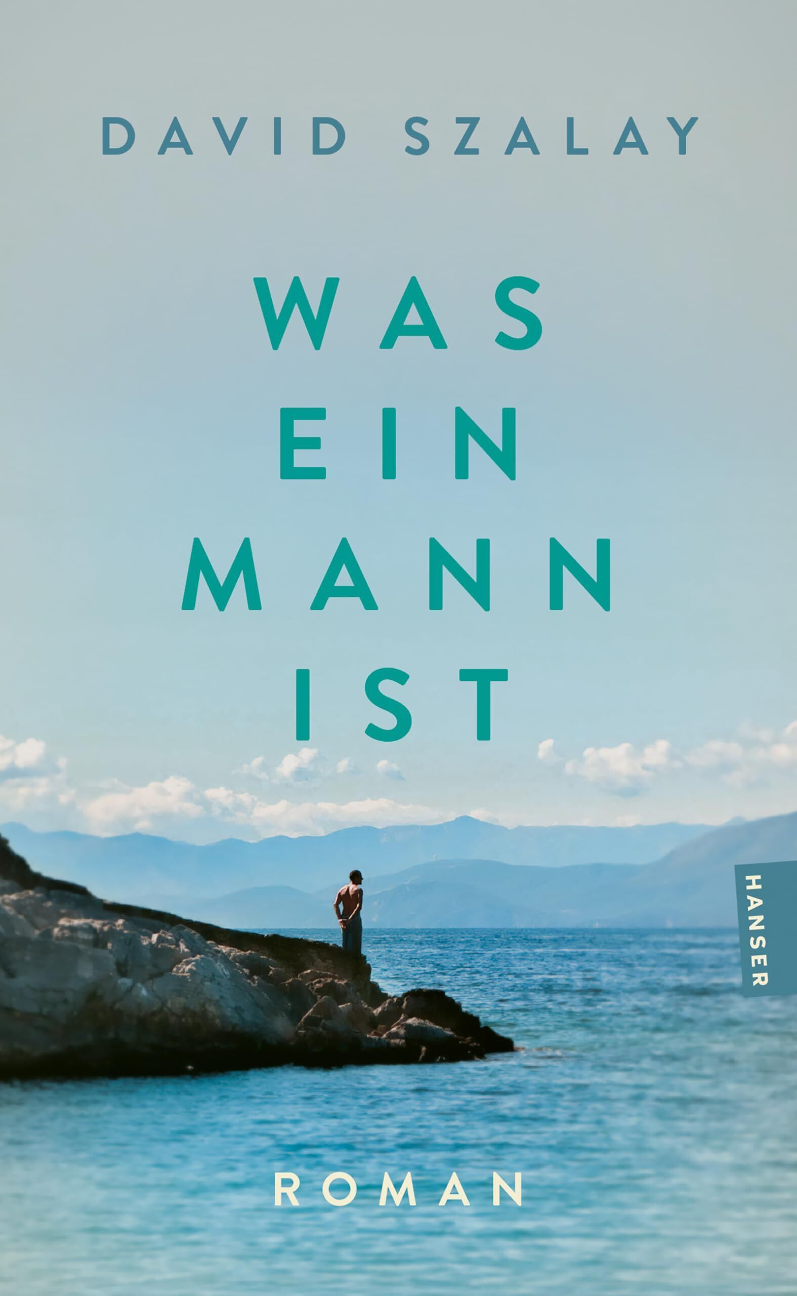 David Szalay - Was ein Mann ist - Preis vom 19.10.2026 19:33:35 h