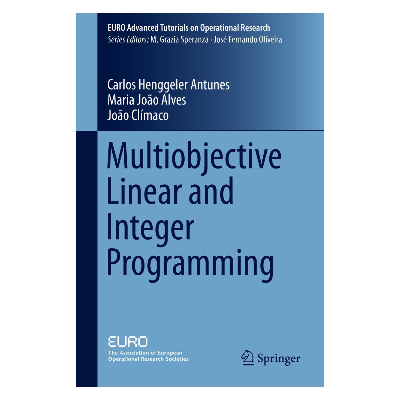 Springer Henggeler Antunes:Multiobjective Linear (Englisch, Hardcover, Carlos Henggeler Antunes, João Clímaco, Maria João Alves) (9783319287447)