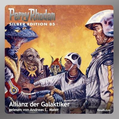 Perry Rhodan Silber Edition 85: Allianz der Galaktiker - Hans Kneifel,Kurt Mahr,Clark Darlton, Audio, 4056198242520