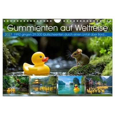 Gummienten auf Weltreise (Wandkalender 2027 DIN A4 quer), CALVENDO Monatskalender