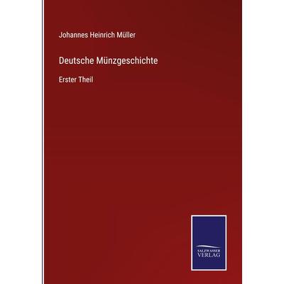 Deutsche Münzgeschichte, Gebundene Ausgabe von Johannes Heinrich Müller, Outlook, 978-3-375-10987-5