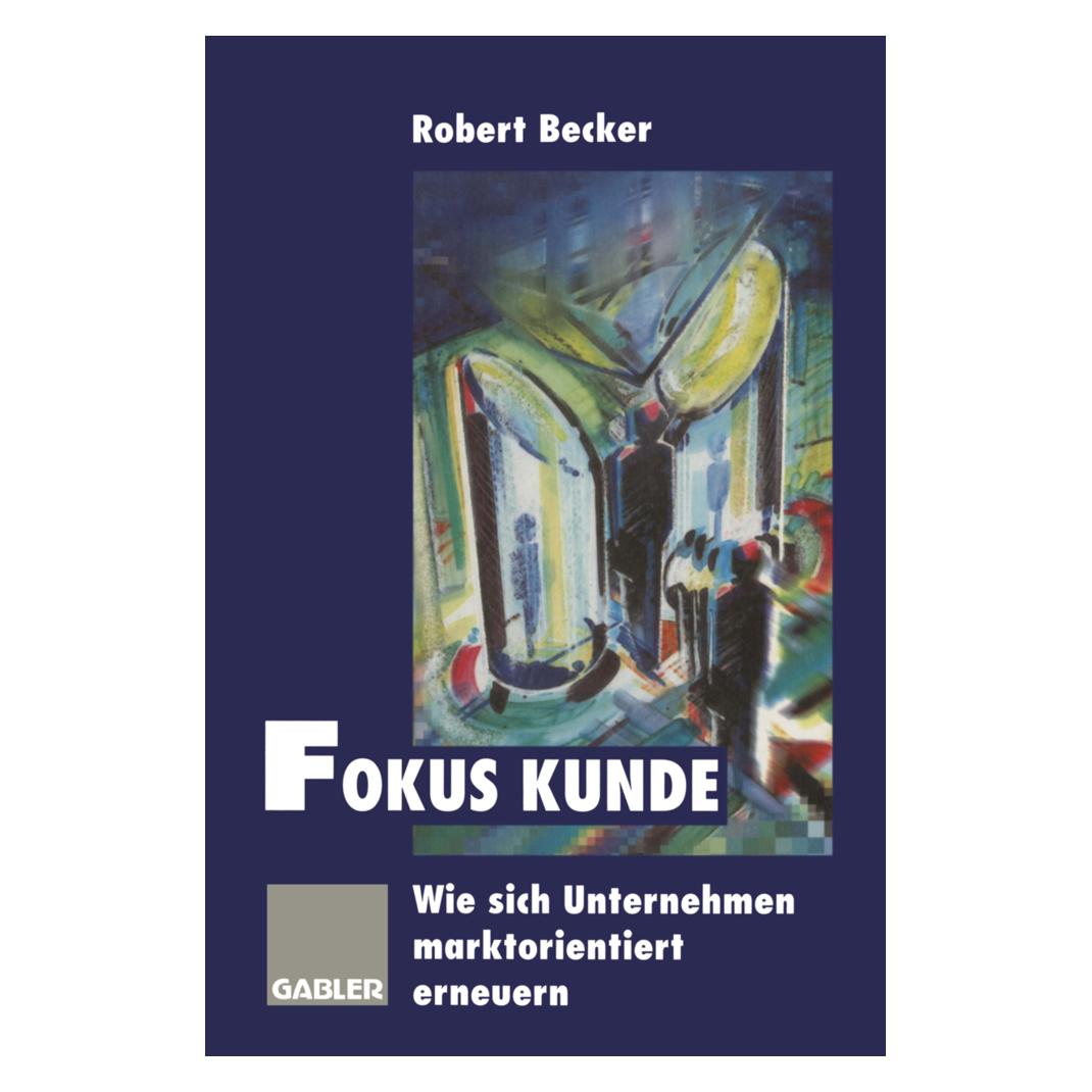 Springer Fokus Kunde (Deutsch, Softcover, Robert Becker) (55508128)