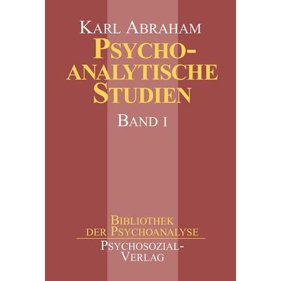Psychoanalytische Studien 1/2, Gebundene Ausgabe von Karl Abraham, Psychosozial, 978-3-932133-67-1