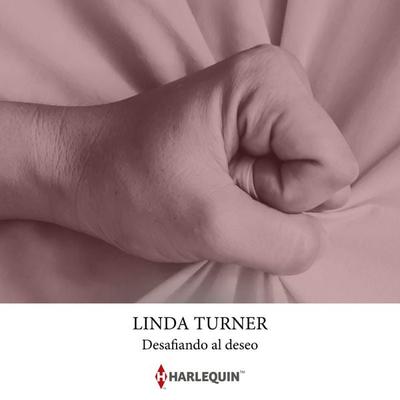 Desafiando al deseo - Linda Turner, Audio, 9791370328054