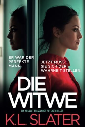 K.L. Slater - Die Witwe: Ein absolut fesselnder Psychothriller - Preis vom 11.10.2026 15:43:13 h