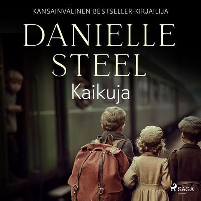 Kaikuja - Danielle Steel, Audio, 9788727149264
