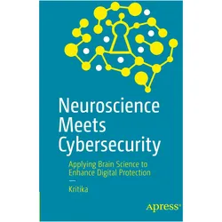 Neuroscience Meets Cybersecurity, Fachbücher von Kritika