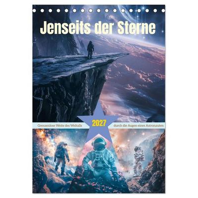 Jenseits der Sterne (Tischkalender 2027 DIN A5 hoch), CALVENDO Monatskalender