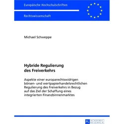 Hybride Regulierung des Freiverkehrs, Fachbücher von Michael Schweppe