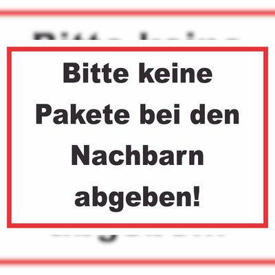 HB-Druck Bitte keine Pakete bei den Nachbarn Aufkleber A3 (297x420mm)