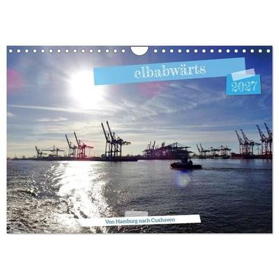elbabwärts - Von Hamburg nach Cuxhaven (Wandkalender 2027 DIN A4 quer), CALVENDO Monatskalender