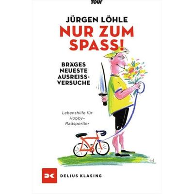 Nur zum Spaß - Brägels neueste Ausreißversuche, Taschenbuch von Jürgen Löhle, Delius Klasing