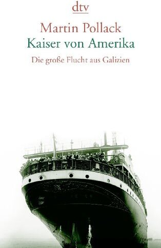 Martin Pollack - Kaiser von Amerika: Die große Flucht aus Galizien - Preis vom 30.09.2026 22:30:23 h