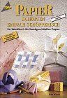 Ina Kunz - Papier schöpfen ( Papierschöpfen) einfach schöpferisch. Ein Werkbuch für handgeschöpftes Papier. - Preis vom 09.10.2026 07:28:09 h