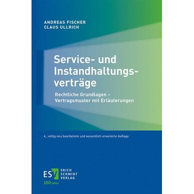 Service- und Instandhaltungsverträge, Taschenbuch von Andreas Fischer,Claus Ullrich, Erich Schmidt Verlag, 978-3-503-23777-7